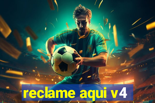 reclame aqui v4